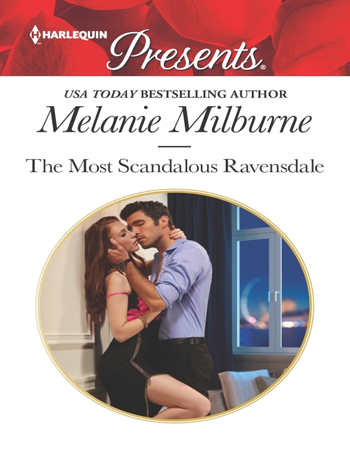 Title details for The Most Scandalous Ravensdale by Melanie Milburne - Available
